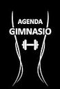 Agenda Gimnasio: Cuaderno fitness de entrenamiento para gimnasio o casa donde registrar todos tus avances con pesas o cardio.