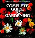 Better Homes and Gardens Complete Guide to Gardening by 