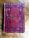 Health and Beauty -A book To Help Women in Everyday Life, Emily S.Bouton, 1884