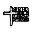 Pegatina de God's Children Are Not For Sale