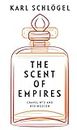 The Scent of Empires: Chanel No. 5 and Red Moscow (English Edition)