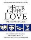 The Four Gifts of Love® Participant’s Guide: Revised and Expanded Edition