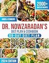Dr. Nowzaradan's Diet Plan & Cookbook: 2000+ Days of Low-Calorie, Tasty, and Low-Budget Recipes. The Ultimate 1200-Calorie Diet Plan Book with Nutritional Guides for Every Season + 90-Day Meal Plan