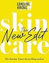 Skincare: Skincare The New Edit: The award-winning, no-nonsense guide with all new industry updates and recommendations for your skin (English Edition)