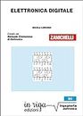 Elettronica Digitale: coedizione Zanichelli - in riga (Ingegneria Vol. 55) (Italian Edition)