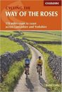 Cycling the Way of the Roses - 9781852849122