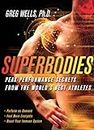 Superbodies: Peak Performance Secrets From the World's Best Athletes (English Edition)