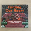 Finding Our Heart: A Story about the Uluru Statement for Young Australians by Bl