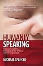Humanly Speaking : The Evil of Abortion, the Silence of the Church, and the Grace of God