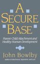 A Secure Base: Parent-Child Attachment and Healthy Human Development - GOOD