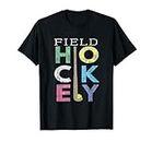 Girls Love Field Hockey Fun Birthday Gift product T-Shirt