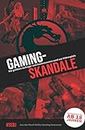 Gaming-Skandale - Die größten Aufreger und Kontroversen rund um Videospiele: Aus der Buch-Reihe Gaming Nonsense
