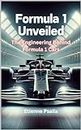 Formula 1 Unveiled: The Engineering Behind Formula 1 Cars (Automotive and Motorcycle Books)