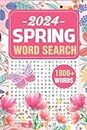 1800+ New Words Spring Word Search for Adults: Relaxing Wordfind puzzles for Seniors & Teens with Solutions