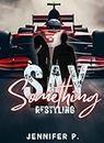 Say Something Restyling (Italian Edition)