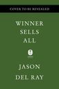 Winner Sells All : Amazon, Walmart, and the Battle for Our Wallets, Hardcover...