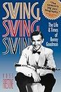 Swing, Swing, Swing - the Life & Times of Benny Goodman (Paper)