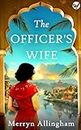 The Officer's Wife: An utterly spellbinding uplifting historical saga (Daisy Driscoll Sagas Book 1)