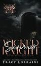 Wicked Summer Knight: A Dark High School Bully Romance (Knight's Ridge Empire: Wicked Trilogy)