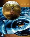 Chiron: The Wisdom of a Deeply Open Heart