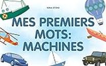 Livre pour enfant: "Mes premiers mots: Machines": (Apprentissage précoce, Livre de bébé) (French Edition)