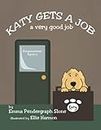 Katy Gets a Job: A Very Good Job