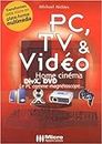PC tv & video: Home cinéma DivX, DVD Le PC comme magnétoscope