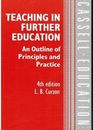 Teaching in Further Education: An Outline of Principles and Pra .9780304319619