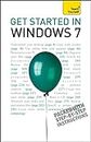 Get Started in Windows 7: An absolute beginner's guide to the Windows 7 operating system (TY Computing)