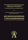 La noción de reboot ficcional y las nuevas configuraciones cibertextuales: EN "Documentos electrónicos y textualidades digitales: nuevos lectores, nuevas ... nº 198247264) (Spanish Edition)
