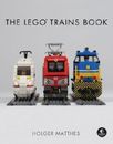 Holger Matthes The Lego Trains Book (Hardback)