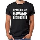 Comfiv I Paused My Game to Be Here t Shirt Gamer Gifts for Men Gaming Funny Graphic Tees, Black, Medium