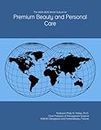 The 2025-2030 World Outlook for Premium Beauty and Personal Care