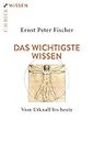 Das wichtigste Wissen: Vom Urknall bis heute (Beck'sche Reihe 2910) (German Edition)