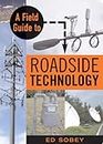 A Field Guide to Roadside Technology (English Edition)