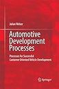 Automotive Development Processes: Processes for Successful Customer Oriented Vehicle Development