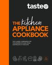 NEW The Kitchen Appliance Cookbook By taste.com.au Hardcover Free Shipping