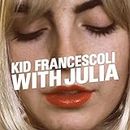 Kid Francescoli With Julia