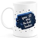 TrendoPrint You are The Best Teacher Printed Ceramic Coffee Mug (White -11 oz) Best Happy Anniversary & Happy Birthday Gift for mam Madam Teacher mom dad Uncle Aunty_(FAM-04)