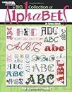 Big Collection of Alphabets, A (Better Homes Garden) by Leisure Arts (7-Dec-2011) Paperback