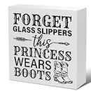 Western Sign Forget Glass Slippers This Princess Wears Boots Wood Sign Western Decorations for Desk Table Shelf Wall, 5 x 5 Inches