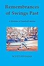 Remembrances of Swings Past: A Lifetime of Baseball Stories (Sports history)