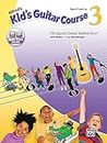 Alfred's Kid's Guitar Course 3: The Easiest Guitar Method Ever!
