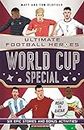 World Cup Special (Ultimate Football Heroes): Collect Them All! (Ultimate Football Heroes - International Edition)
