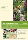 How to Start a Home-Based Landscaping Business