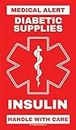 Insulin - Diabetic Supplies Medical Alert Equipment Luggage Tag - Handle with Care, DOT and ACAA regulations (MELT-119) Quantity (2)