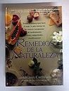 Remedios De LA Naturaleza: Desde LA Aromaterapia Hasta Layoga, LA Guia Maxima De Los Mejores Tratamientos Sin Medicamentos Todos Comprobados (English and Spanish Edition)