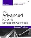 The Advanced iOS 6 Developer's Cookbook (4th Edition) (Developer's Library)