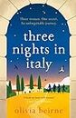 Three Nights in Italy: a hilarious and heart-warming story of love, second chances and the importance of not taking life for granted