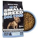 Bully Max 26/14 Small Breed Dry Dog Food for Skin, Coat & Sensitive Stomach - Chicken & Rice, Dry Soft Kibble Bites for Puppies, Adult & Senior Dogs - Natural French Bulldog Puppy Food, 10 lbs